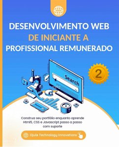 Cover Desenvolvimento Web De iniciante a Profissional remunerado (Desenvolvimento Web do iniciante ao profissional Remunerado., #2) (eBook, ePUB)