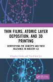 Thin Films, Atomic Layer Deposition, and 3D Printing (eBook, ePUB)