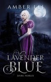 Lavender Blue (Dark Nobles, #1) (eBook, ePUB) Lavender Blue (Dark Nobles, #1) (eBook, ePUB)