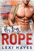 His Big Rope (Deepwood Mountain) (eBook, ePUB)