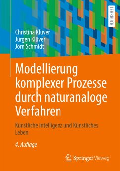 Modellierung komplexer Prozesse durch naturanaloge Verfahren - Klüver, Christina;Klüver, Jürgen;Schmidt, Jörn