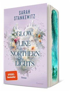 Glow Like Northern Lights / Strong Hearts Bd.1 - Stankewitz, Sarah