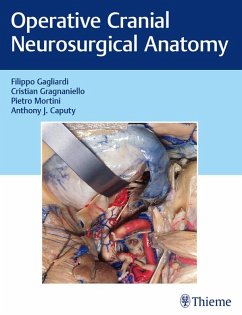 Operative Cranial Neurosurgical Anatomy (eBook, ePUB) - Gagliardi, Filippo; Gragnaniello, Cristian; Mortini, Pietro; Caputy, Anthony J.
