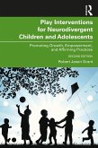 Play Interventions for Neurodivergent Children and Adolescents (eBook, ePUB)