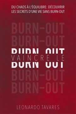 Vaincre le Burn-out (eBook, ePUB) - Tavares, Leonardo