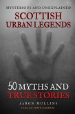 Scottish Urban Legends: 50 Myths and True Stories (Collector's Edition) (eBook, ePUB)