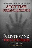 Scottish Urban Legends: 50 Myths and True Stories (Collector's Edition) (eBook, ePUB) Scottish Urban Legends: 50 Myths and True Stories (Collector's Edition) (eBook, ePUB)