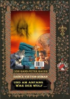 Und am Anfang war der Wolf - Bauer, Hans-Peter