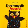 Zitronengelb und Feuerrot - Bild 1