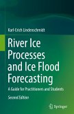 River Ice Processes and Ice Flood Forecasting