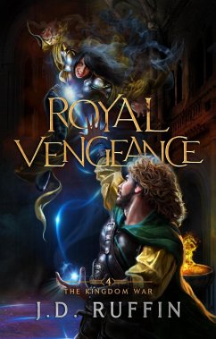 Royal Vengeance (The Kingdom War, #4) (eBook, ePUB) - Ruffin, J. D.