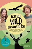 Fast zu wild, um wahr zu sein (eBook, ePUB)