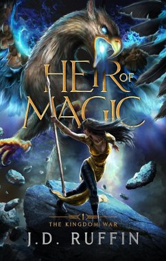 Heir of Magic (The Kingdom War, #1) (eBook, ePUB) - Ruffin, J. D.