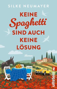 Keine Spaghetti sind auch keine Lösung (eBook, ePUB) - Neumayer, Silke