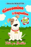 Giacomino il Cagnolino - Fiaba per bambini - 2-6 anni (eBook, ePUB)