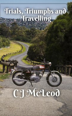 Cover Trials, Triumphs and Travelling (Motorcycle Chronicals, #2) (eBook, ePUB)