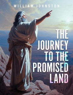 The Journey To The Promised Land (eBook, ePUB) - Johnston, William