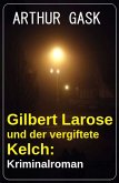 Gilbert Larose und der vergiftete Kelch: Kriminalroman (eBook, ePUB)
