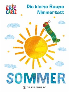 Die kleine Raupe Nimmersatt - Sommer - Carle, Eric