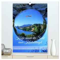 Korfu durch die Sicht einer Kristallkugel (hochwertiger Premium Wandkalender 2024 DIN A2 hoch), Kunstdruck in Hochglanz