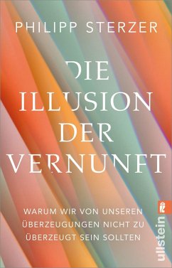 Die Illusion der Vernunft - Sterzer, Philipp