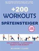 +200 Workouts für Späteinsteiger: für schnellen Gewichtsverlust mit sanften Übungen für nur ein paar Minuten pro Tag (eBook, ePUB)