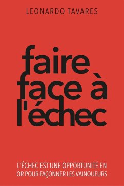 Faire Face à l'Échec (eBook, ePUB) - Tavares, Leonardo