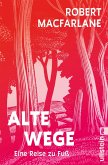 Alte Wege (eBook, ePUB)