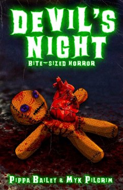 Devil's Night Bite-sized Horror (eBook, ePUB) - Bailey, Pippa; Pilgrim, Myk