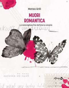 Muori romantica (eBook, ePUB) - Grilli, Matteo