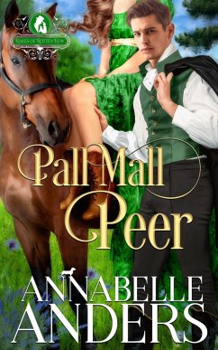 Pall Mall Peer (The Rakes of Rotten Row, #4) (eBook, ePUB) - Anders, Annabelle