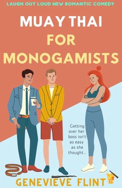 Muay Thai For Monogamists (Muay Thai For..., #1) (eBook, ePUB) - Flint, Genevieve