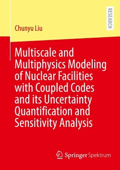 Multiscale and Multiphysics Modeling of Nuclear Facilities with Coupled Codes and its Uncertainty Quantification and Sensitivity Analysis - Liu, Chunyu