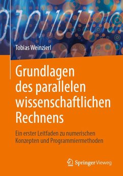 Grundlagen des parallelen wissenschaftlichen Rechnens - Weinzierl, Tobias