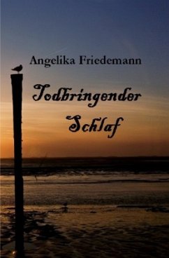 Todbringender Schlaf - Friedemann, Angelika