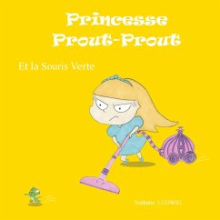 Princesse Prout-Prout et la Souris Verte - Ludwig, Nathalie