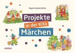 Projekte in der Kita: Märchen - Bestle-Körfer, Regina