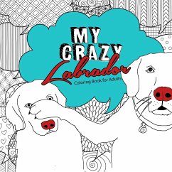 My crazy Labrador Coloring Book for Adults - Publishing, Monsoon;Grafik, Musterstück