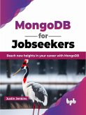 MongoDB for Jobseekers: Reach New Heights in Your Career with MongoDB (eBook, ePUB)
