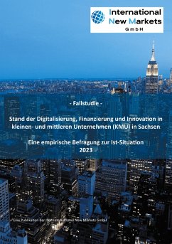 Stand der Digitalisierung, Finanzierung und Innovation in kleinen- und mittleren Unternehmen (KMU) in Sachsen (eBook, ePUB)