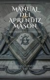 "Manual del Aprendiz Masón: Descifrando los Secretos de la Orden (eBook, ePUB)