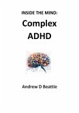 Complex ADHD (Inside The Mind, #1) (eBook, ePUB)