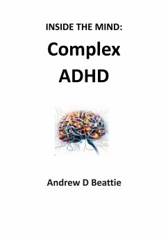 Complex ADHD (Inside The Mind, #1) (eBook, ePUB) - Beattie, Andrew D