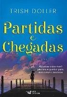 Partidas e chegadas (eBook, ePUB) - Doller, Trish