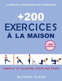 + 200 Exercices à la maison : La bible de la gymnastique pour les débutants   Complet et illustré, étape par étape (eBook, ePUB)