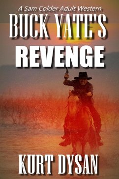 Cover Buck Yate's Revenge (Sam Colder: Bounty Hunter, #5) (eBook, ePUB)