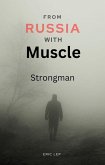 From Russia with Muscle: Strongman (eBook, ePUB)