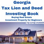 Georgia Tax Lien and Deed Investing Book Buying Real Estate Investment Property for Beginners (eBook, ePUB)