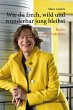 Wie du frech, wild und wunderbar jung... - Bild 1
