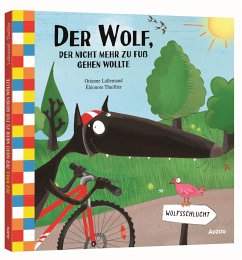 Der Wolf, der nicht mehr zu Fuß gehen wollte - Lallemand, Orianne